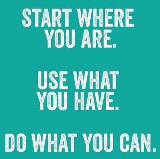 Start Where You Are