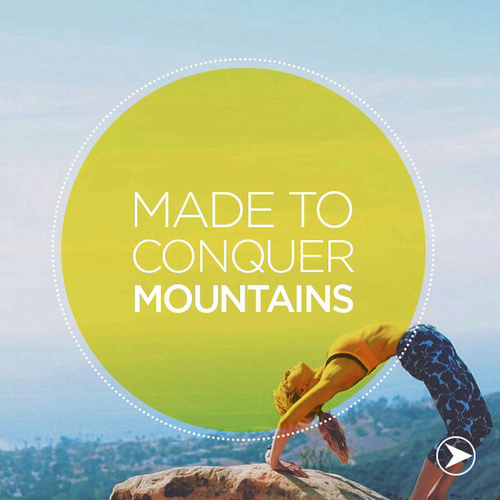 Made To Conquer Mountains