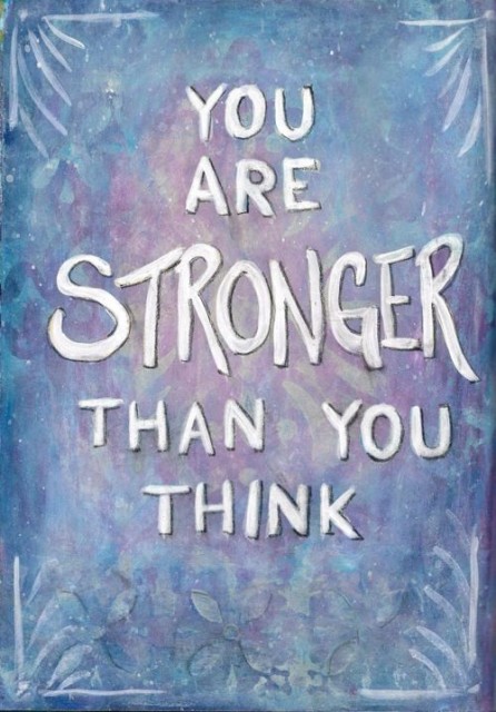 You Are Stronger Than You Think